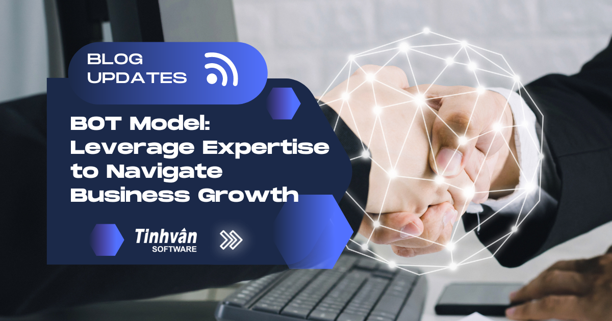 BOT Model: Leverage Expertise to Navigate Business Growth
